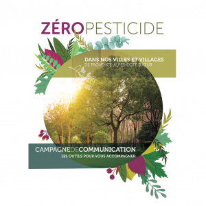 Zéro Pesticide dans nos villes et villages de Provence alpes Côte d’Azur – Campagne de communication